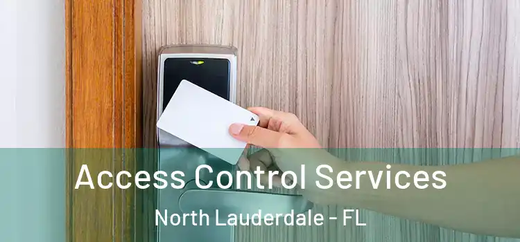 Access Control Services North Lauderdale - FL