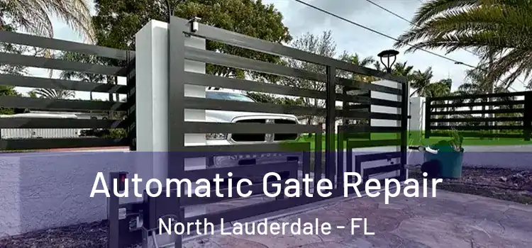  Automatic Gate Repair North Lauderdale - FL