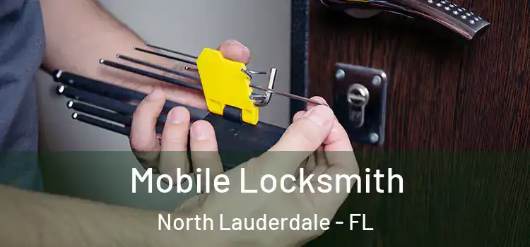Mobile Locksmith North Lauderdale - FL